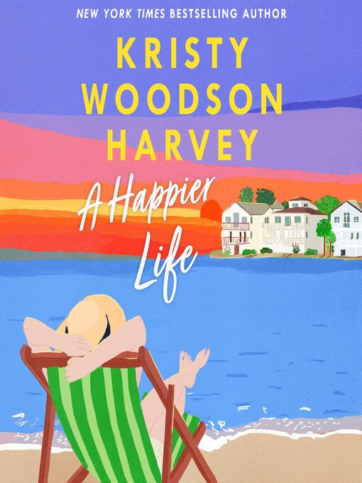Title details for A Happier Life by Kristy Woodson Harvey - Wait list